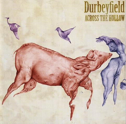 Durbeyfield : Across The Hollow (CD, EP)