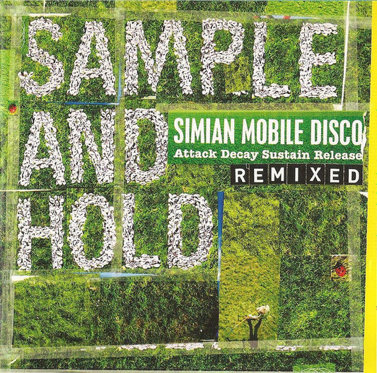 Simian Mobile Disco : Sample And Hold: Attack Decay Sustain Release (Remixed) (CD, Album)