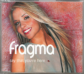 Fragma : Say That You're Here (CD, Single)