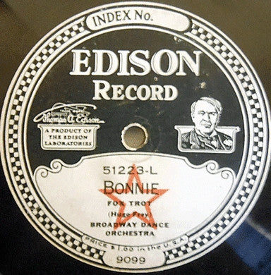 Broadway Dance Orchestra : Ragging The Scale / Bonnie (Edison Disc)