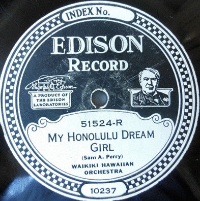 Waikiki Hawaiian Orchestra : My Honolulu Dream Girl / In The Heart Of Hawaii (Edison Disc)
