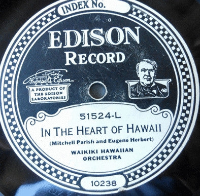 Waikiki Hawaiian Orchestra : My Honolulu Dream Girl / In The Heart Of Hawaii (Edison Disc)