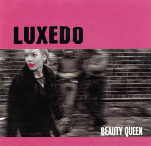 Luxedo : Beauty Queen (CD, Pin)