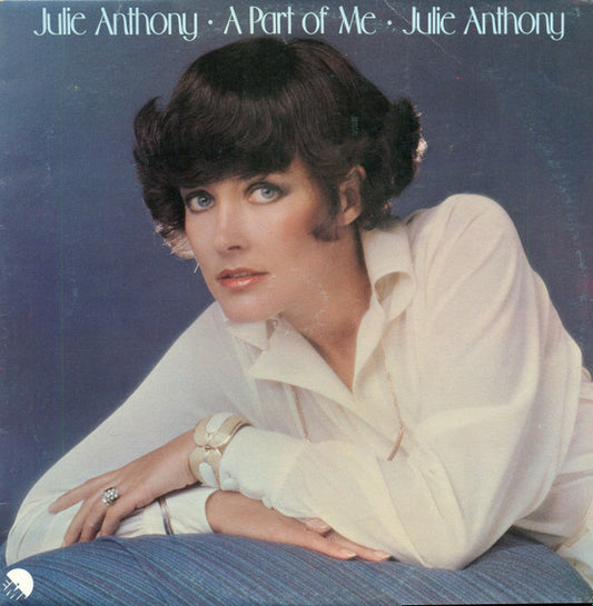 Julie Anthony : A Part Of Me (LP, Album)
