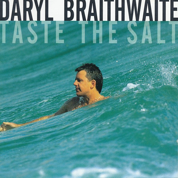 Daryl Braithwaite : Taste The Salt (CD, Album)