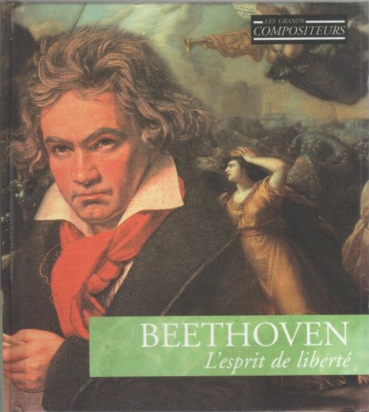 Ludwig van Beethoven : L'Esprit De Liberté (CD, Comp, Boo)