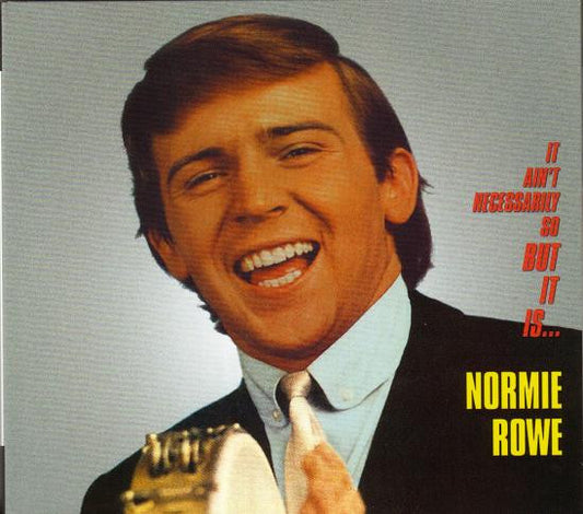 Normie Rowe & The Playboys : It Ain’t Necessarily So, But It Is…Normie Rowe (CD, Album, RE)