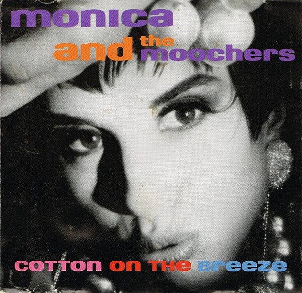 Monica And The Moochers : Cotton On The Breeze (CD, Album)