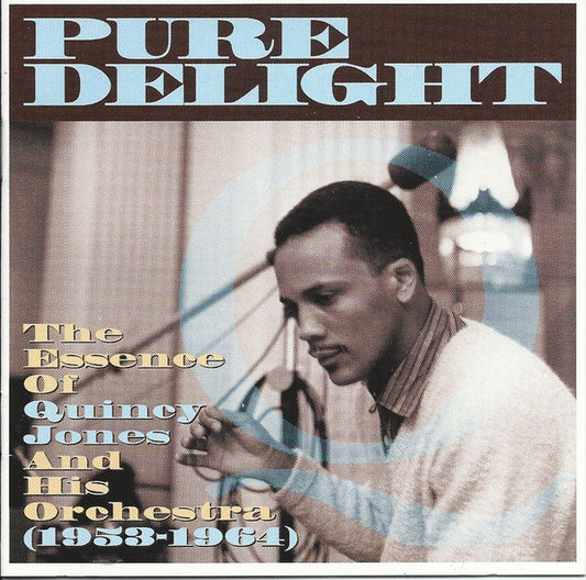Quincy Jones : Pure Delight: The Essence Of Quincy Jones And His Orchestra (1953-1964) (CD, Comp)