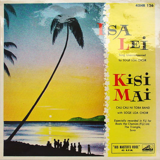 Soqe Loa Choir : Isa Lei / Kisi Mai (7")