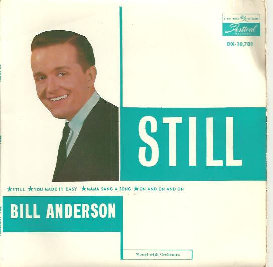 Bill Anderson (2) : Still (7", EP)