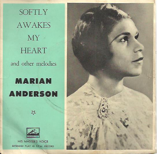 Marian Anderson : Softly Awakes My Heart And Other Melodies (7", EP, Mono)