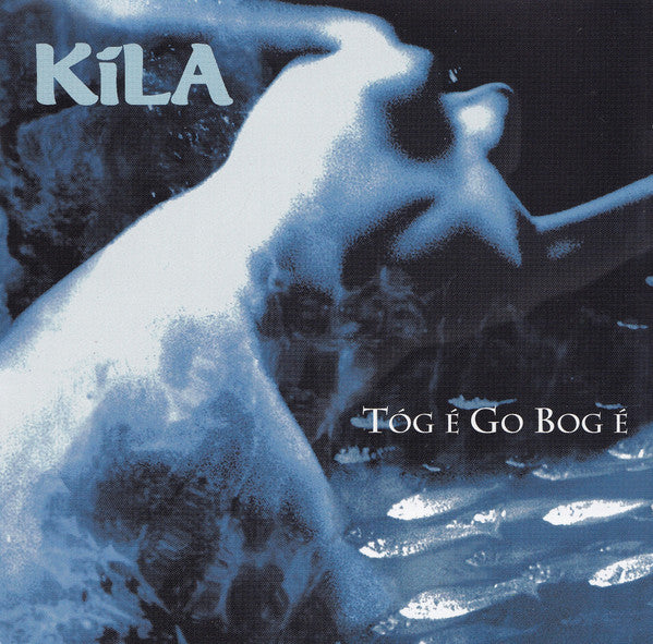 Kíla : Tóg É Go Bog É (CD, Album)
