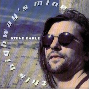 Steve Earle : This Highway's Mine (CD, Comp)