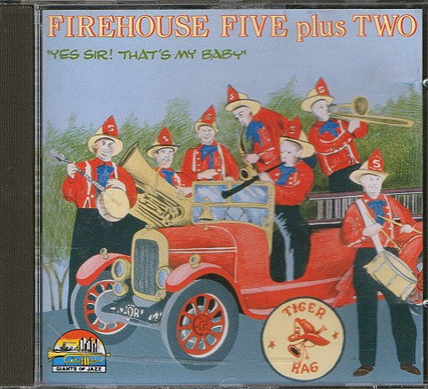 Firehouse Five Plus Two : Yes Sir! That's My Baby (CD, Comp)