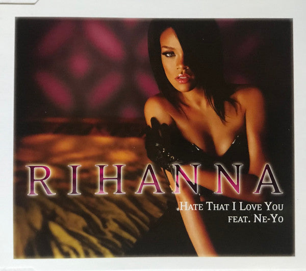 Rihanna Feat. Ne-Yo : Hate That I Love You (CD, Single, Enh)