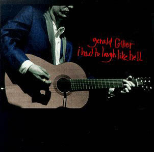Gerald Collier : I Had To Laugh Like Hell (CD, Album)