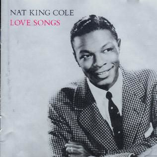 Nat King Cole : Love Songs (CD, Comp, Mono)