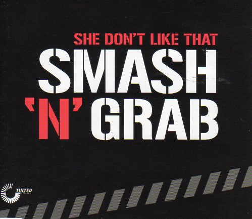 Smash n Grab : She Don't Like That (CD, Maxi)