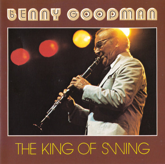 Benny Goodman : The King Of Swing (CD, Comp, RP)