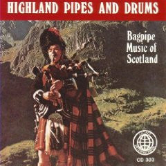 Ian McGregor & Scottish Pipe Band : Highland Pipes And Drums: Bagpipe Music Of Scotland (CD)