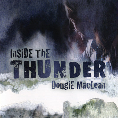 Dougie MacLean : Inside The Thunder (CD, Album)