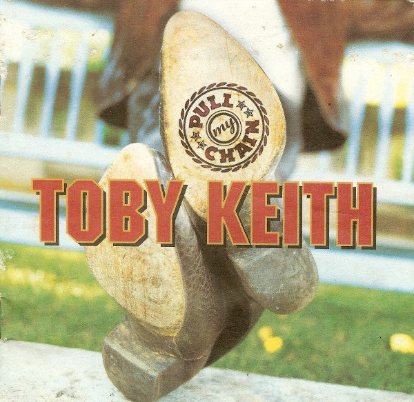 Toby Keith : Pull My Chain (HDCD, Album, Enh)