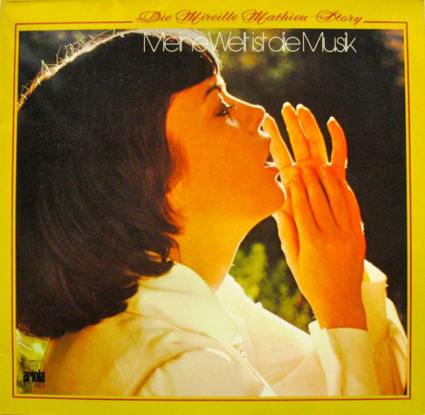 Mireille Mathieu : Meine Welt Ist Die Musik - Die Mireille Mathieu-Story (2xLP, Comp, Gat)