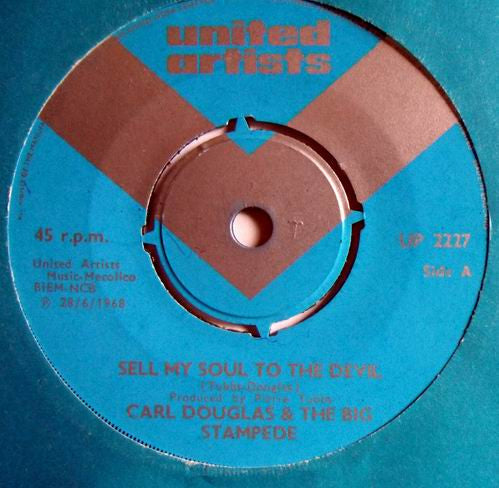 Carl Douglas & The Big Stampede : Sell My Soul To The Devil  (7", Single)