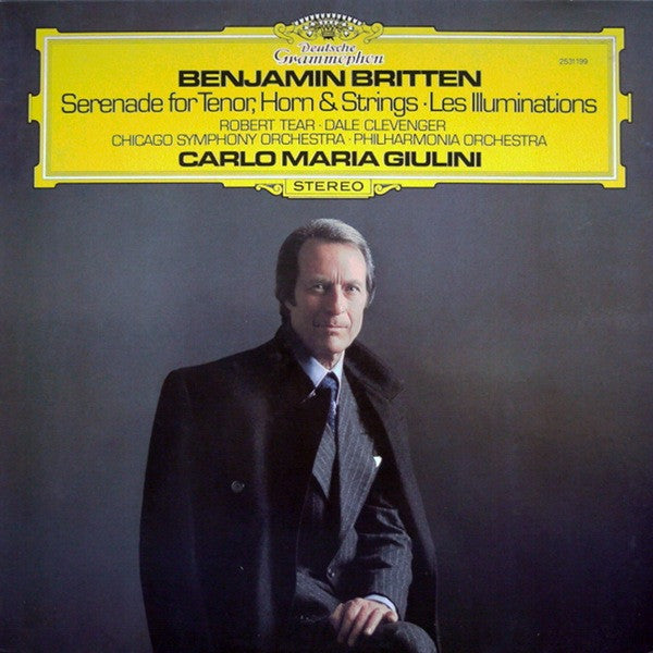 Benjamin Britten, Robert Tear · Dale Clevenger, Chicago Symphony Orchestra / Philharmonia Orchestra, Carlo Maria Giulini : Serenade For Tenor, Horn & Strings · Les Illuminations (LP)