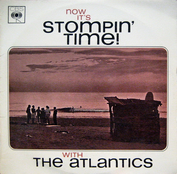 The Atlantics : Now It's Stompin' Time (LP, Mono)