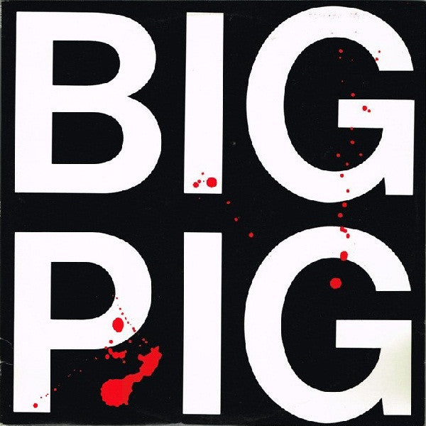 Big Pig : Big Pig (2x12", EP, Gat)