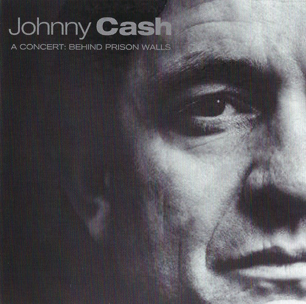 Johnny Cash : A Concert: Behind Prison Walls (CD, Album)