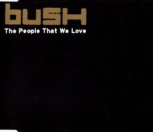 Bush : The People That We Love (CD, Maxi)
