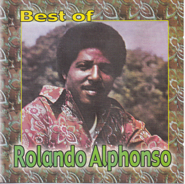 Rolando Alphonso* : Best Of Rolando Alphonso (CD, Comp)