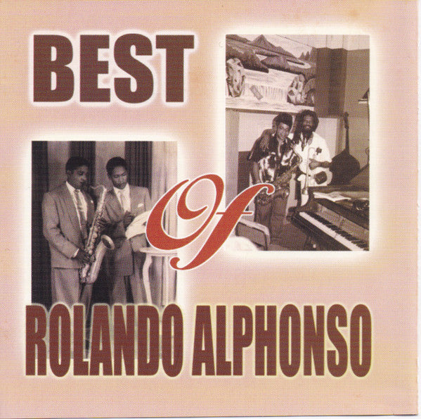 Rolando Alphonso* : Best Of Rolando Alphonso (CD, Comp)