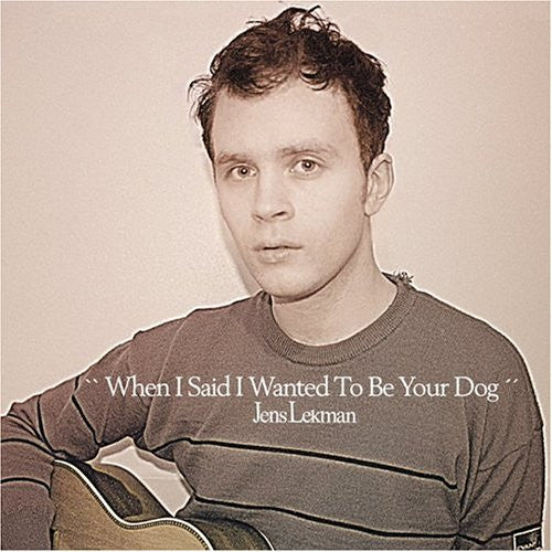 Jens Lekman : When I Said I Wanted To Be Your Dog (CD, Album)