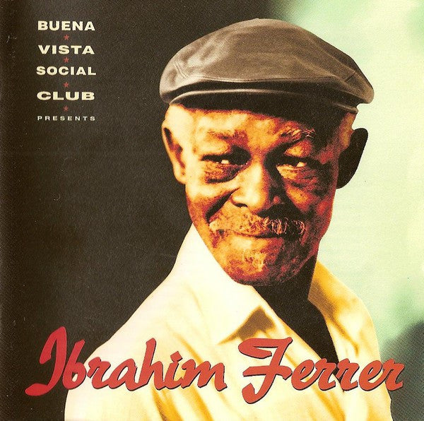 Ibrahim Ferrer : Buena Vista Social Club Presents Ibrahim Ferrer (CD, Album)