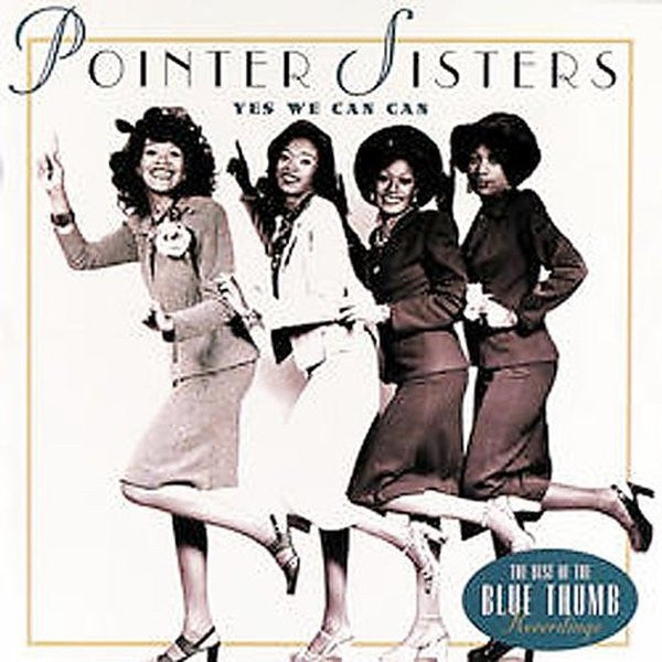 Pointer Sisters : Yes We Can Can (The Best Of The Blue Thumb Recordings) (CD, Comp, RE)