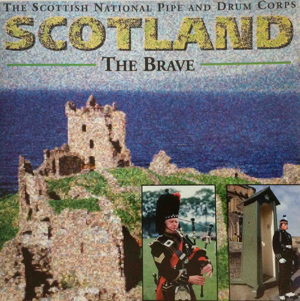 The Scottish National Pipe And Drum Corps : Scotland - The Brave (CD)