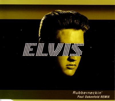 Elvis* : Rubberneckin' (Paul Oakenfold Remix) (CD, Single, J-c)