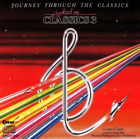 Louis Clark Conducting The Royal Philharmonic Orchestra : Hooked On Classics 3 - Journey Through The Classics (CD, Album)