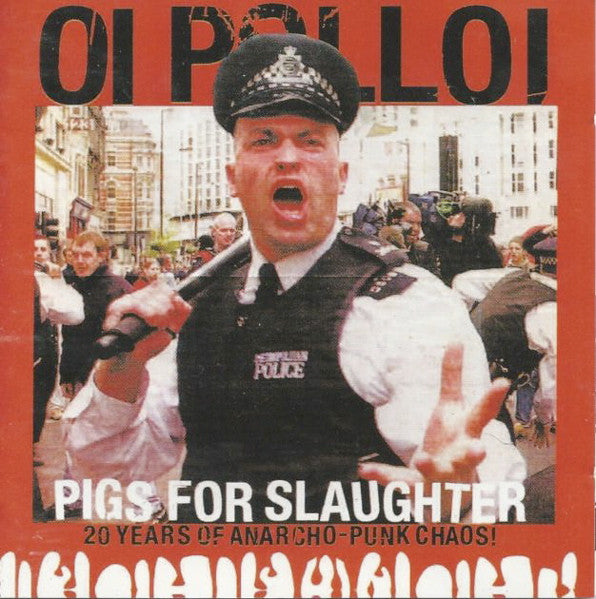 Oi Polloi : Pigs For Slaughter (CD, Comp)