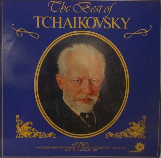 Pyotr Ilyich Tchaikovsky : The Best Of Tchaikovsky (LP, Comp)