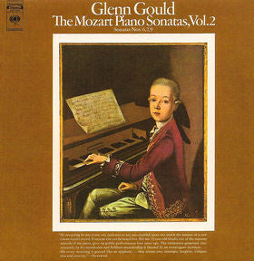 Glenn Gould - Wolfgang Amadeus Mozart : The Mozart Piano Sonatas, Vol. 2 (Sonatas Nos. 6, 7, 9) (LP, Album)