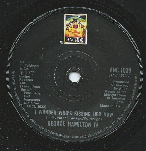 George Hamilton IV : I Wonder Who's Kissing Her Now (7", Single)