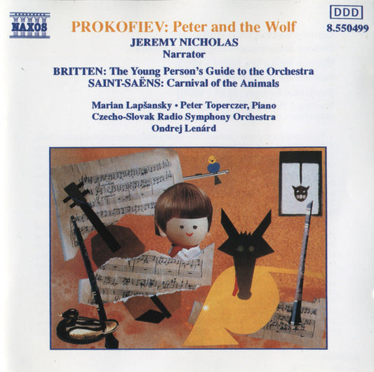 Prokofiev*, Saint-Saëns*, Britten*, Jeremy Nicholas, Marian Lapšansky*, Czecho-Slovak Radio Symphony Orchestra*, Ondrej Lenárd, Peter Toperczer : Peter And The Wolf / The Young Person's Guide To The Orchestra / Carnival Of The Animals (CD)
