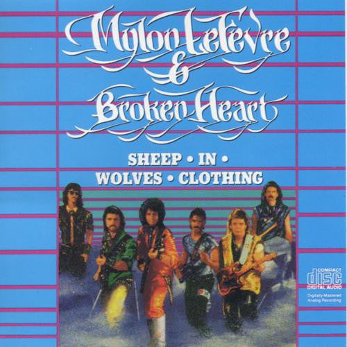 Mylon LeFevre & Broken Heart* : Sheep In Wolves Clothing (CD, Album)