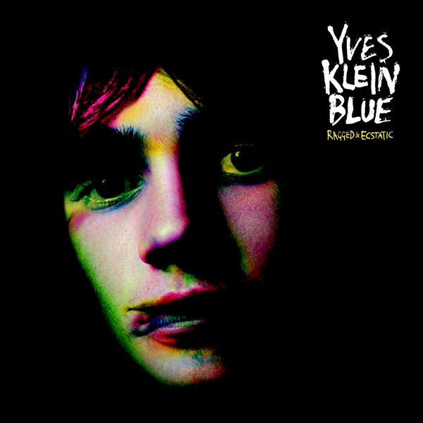 Yves Klein Blue : Ragged & Ecstatic (CD, Album)