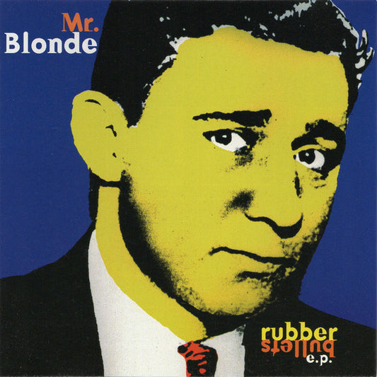 Mr Blonde : Rubber Bullets E.P. (CD, EP)